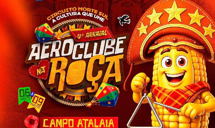 Arraial Aeroclube na Roça inicia nesta quinta-feira com quatro dias de festa e valorização da cultura popular