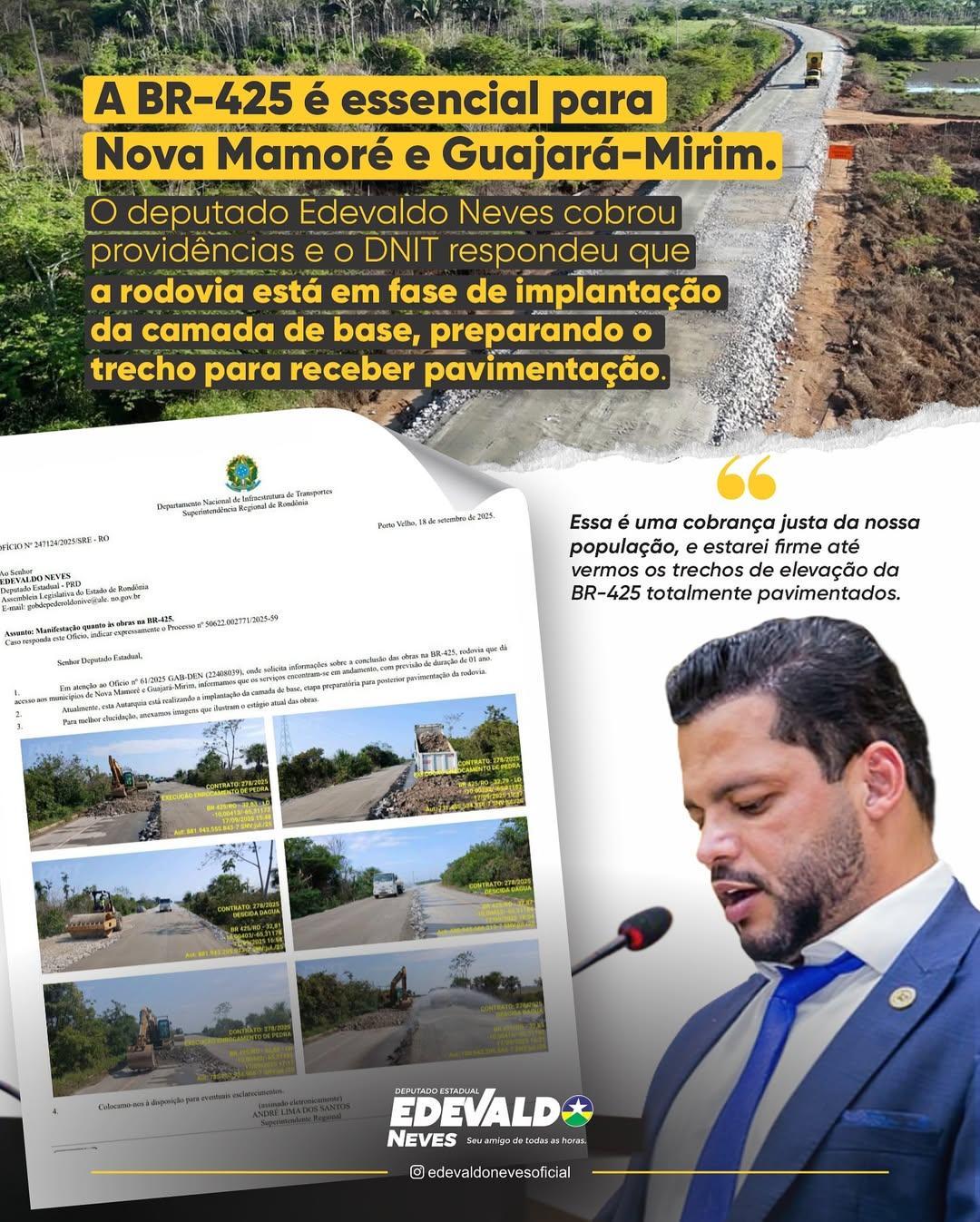 Deputado Estadual Edevaldo Neves cobra providências e DNIT confirma avanços na BR-425
