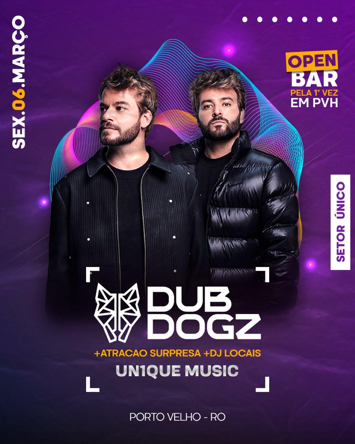 DUBDOGZ em Porto Velho pela primeira vez; Entre para o Grupo VIP